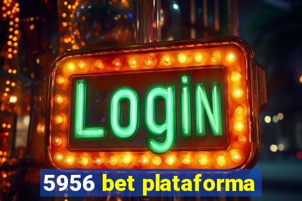 5956 bet plataforma